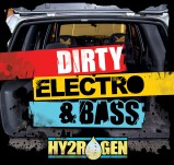 Hy2rogen Dirty Electro and Bass