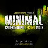 Loopmasters Minimal Underground Techno Vol.2