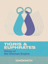 Sonokinetic Tigris & Euphrates
