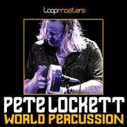 Loopmasters Pete Lockett World Percussion