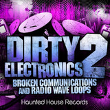 Haunted House Records Dirty Electronics 2