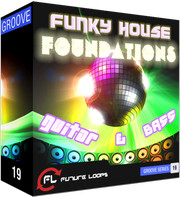Future Loops Funky House Foundations - Guitar & Bass