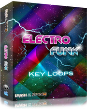 Smash Up The Studio Electro Funk: Key Loops