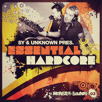 Monster Sounds Sy & Unknown pres. Essential Hardcore