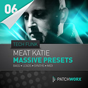 Patchworx Meat Katie Tech Funk Massive Presets