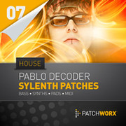 Patchworx Pablo Decoder House Patches for Sylenth