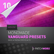 Patchworx 10: Momomade House Vanguard Presets