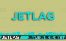 Cinematique Instruments Jetlag