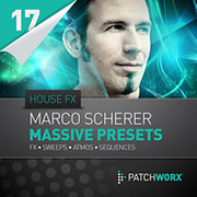 Patchworx Marco Scherer House FX Massive Presets