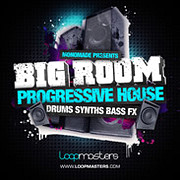 Loopmasters Monomade Big Room Progressive House