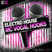 Freaky Loops Electro House MC Vocal Hooks
