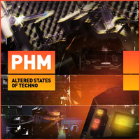 PHM Altered States of Techno