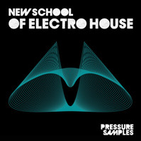 Pressure Samples New School of Electro House