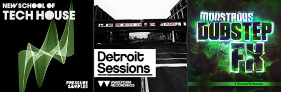 Pressure Samples New School of Tech House - Waveform Recordings Detroit Sessions - Sounds To Sample Monstrous Dubstep FX