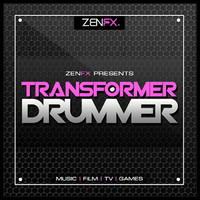 ZENFX Transformer Drummer