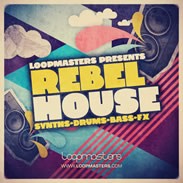 Loopmasters Rebel House