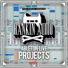 Rankin Audio Ableton Live Projects