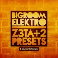 Sounds To Sample Bigroom Elektro for Z3ta+ 2