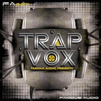 Famous Audio Trap Vox