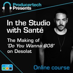 Producertech In the Studio with DJ Santé