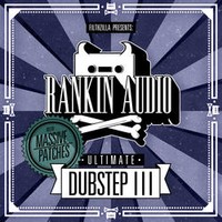 Rankin Audio Ultimate Dubstep 3