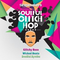 Singomakers Soulful Glitch Hop