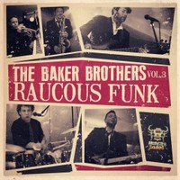 Monster Sounds Baker Brothers Vol 3 Raucous Funk
