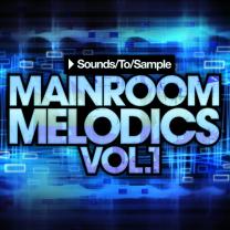 Sounds To Sample Mainroom Melodics Vol 1
