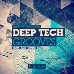 Loopmasters Deep Tech Grooves