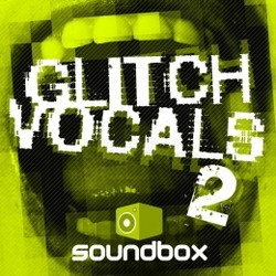 Soundbox Glitch Vocals 2