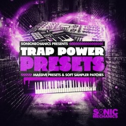 Sonic Mechanics Trap Power Presets