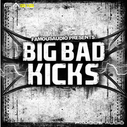 Famous Audio Big Bad Kicks