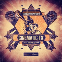 Loopmasters Cinematic FX Vol 2