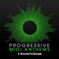 Sounds To Sample Progressive MIDI Anthems