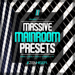 Zenhiser Massive Main Room Presets