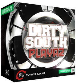 Future Loops Dirty South Playaz