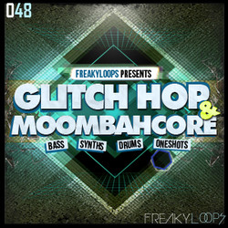 Freaky Loops Glitch Hop & Moombahcore