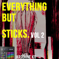 The Loop Loft Everything But Sticks Vol 2 for Maschine