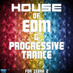 House Of EDM & Progressive Trance