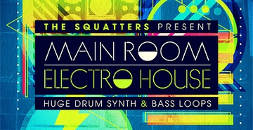 The Squatters Main Room Electro House