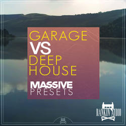 Rankin Audio Garage vs Deep House for Massive