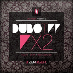 Zenhiser Dubstep FX 2