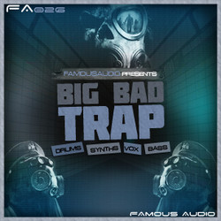 Famous Audio Big Bad Trap