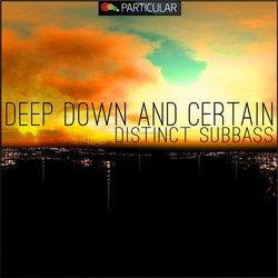 Deep Down And Certain Distinct Subbass