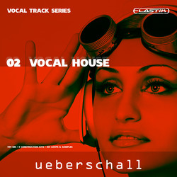 Ueberschall Vocal House