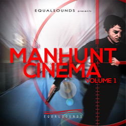 EqualSounds Manhunt Cinema Vol 1