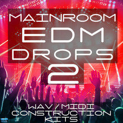 Mainroom EDM Drops 2