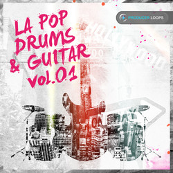 Producer Loops LA Pop Drums & Guitar Vol 1