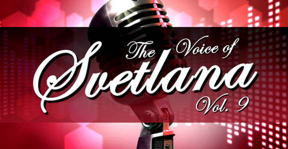 The Voice of Svetlana Vol 9
