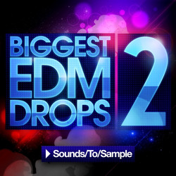 Sounds To Sample Biggest EDM Drops 2